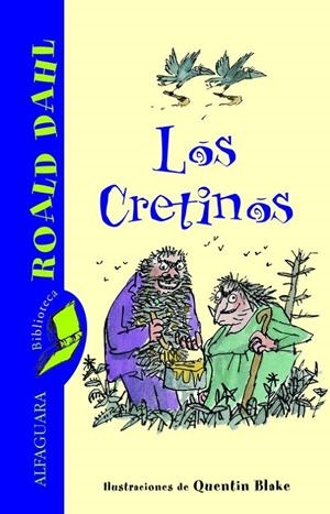 CRETINOS, LOS (BRD) | 9788420466804 | DAHL, ROALD | Librería Castillón - Comprar libros online Aragón, Barbastro