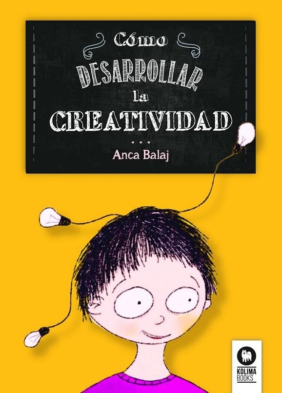 Como desarrollar la creatividad infantil | 9788416364091 | Balaj,Anca | Librería Castillón - Comprar libros online Aragón, Barbastro