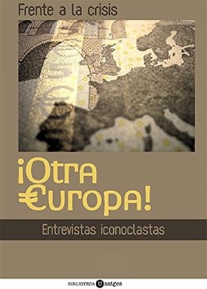 Frente a esta crisis ¡Otra Europa! | 9788494192449 | VV. AA. | Librería Castillón - Comprar libros online Aragón, Barbastro