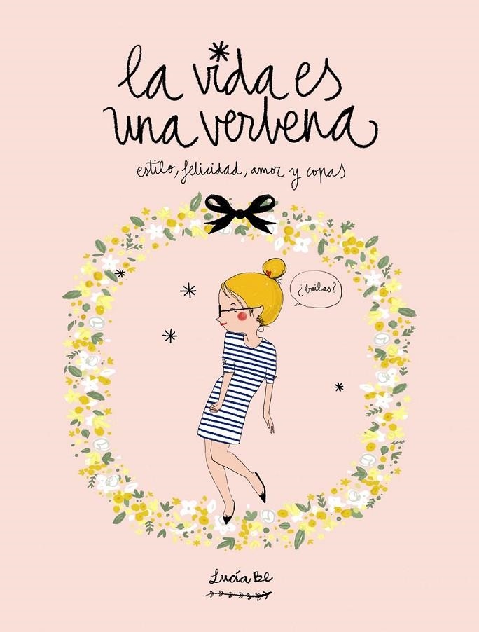 La vida es una verbena | 9788416177721 | Lucía Be | Librería Castillón - Comprar libros online Aragón, Barbastro