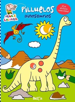 Pilluelos - Dinosaurios | 9789037496468 | Ballon | Librería Castillón - Comprar libros online Aragón, Barbastro