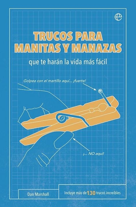 Trucos para manitas y manazas | 9788490603659 | Dan Marshall | Librería Castillón - Comprar libros online Aragón, Barbastro