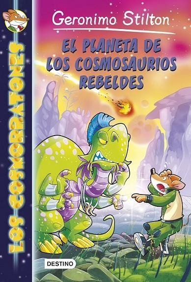 El planeta de los cosmosaurios rebeldes | 9788408141372 | Geronimo Stilton | Librería Castillón - Comprar libros online Aragón, Barbastro