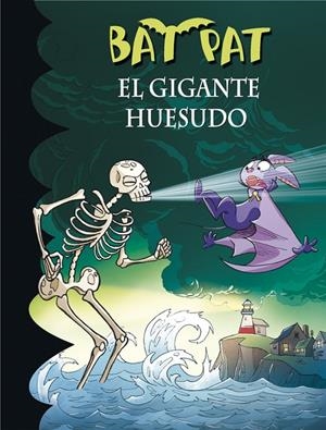 El gigante huesudo (Serie Bat Pat 34) | 9788490434369 | Roberto Pavanello | Librería Castillón - Comprar libros online Aragón, Barbastro