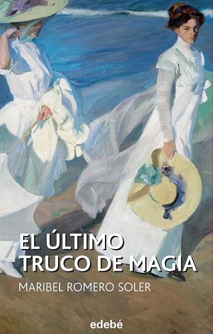 El último truco de magia | 9788468316116 | Maribel Romero Soler | Librería Castillón - Comprar libros online Aragón, Barbastro
