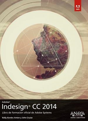 Indesign CC 2014 | 9788441537057 | Kordes Anton, Kelly/Cruise, John | Librería Castillón - Comprar libros online Aragón, Barbastro