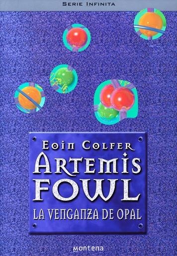 ARTEMIS FOWL. LA VENGANZA DE OPAL | 9788484412472 | COLFER, EOIN | Librería Castillón - Comprar libros online Aragón, Barbastro