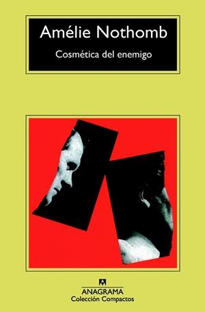 Cosmética del enemigo | 9788433977748 | Nothomb, Amélie | Librería Castillón - Comprar libros online Aragón, Barbastro