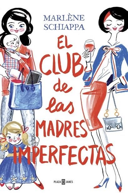 El club de las madres imperfectas | 9788401015533 | SCHIAPPA, MARLENE | Librería Castillón - Comprar libros online Aragón, Barbastro