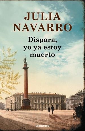 Dispara, yo ya estoy muerto | 9788490625774 | NAVARRO, JULIA | Librería Castillón - Comprar libros online Aragón, Barbastro
