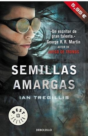 Semillas amargas (Tríptico de Asclepia 1) | 9788490627983 | TREGILLIS, IAN | Librería Castillón - Comprar libros online Aragón, Barbastro