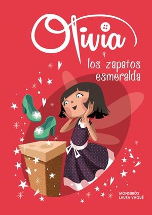 Olivia y los zapatos esmeralda - Olivia 5 | 9788448844127 | VAQUÉ, LAURA; CASAS, MONTSERRAT | Librería Castillón - Comprar libros online Aragón, Barbastro