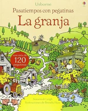 PASATIEMPOS CON PEGATINAS LA GRANJA | 9781409592747 | LEIGH SUSANNAH | Librería Castillón - Comprar libros online Aragón, Barbastro