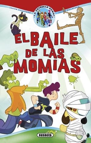 El baile de las momias | 9788467745726 | Villatoro, Javier/Villatoro, Julián | Librería Castillón - Comprar libros online Aragón, Barbastro