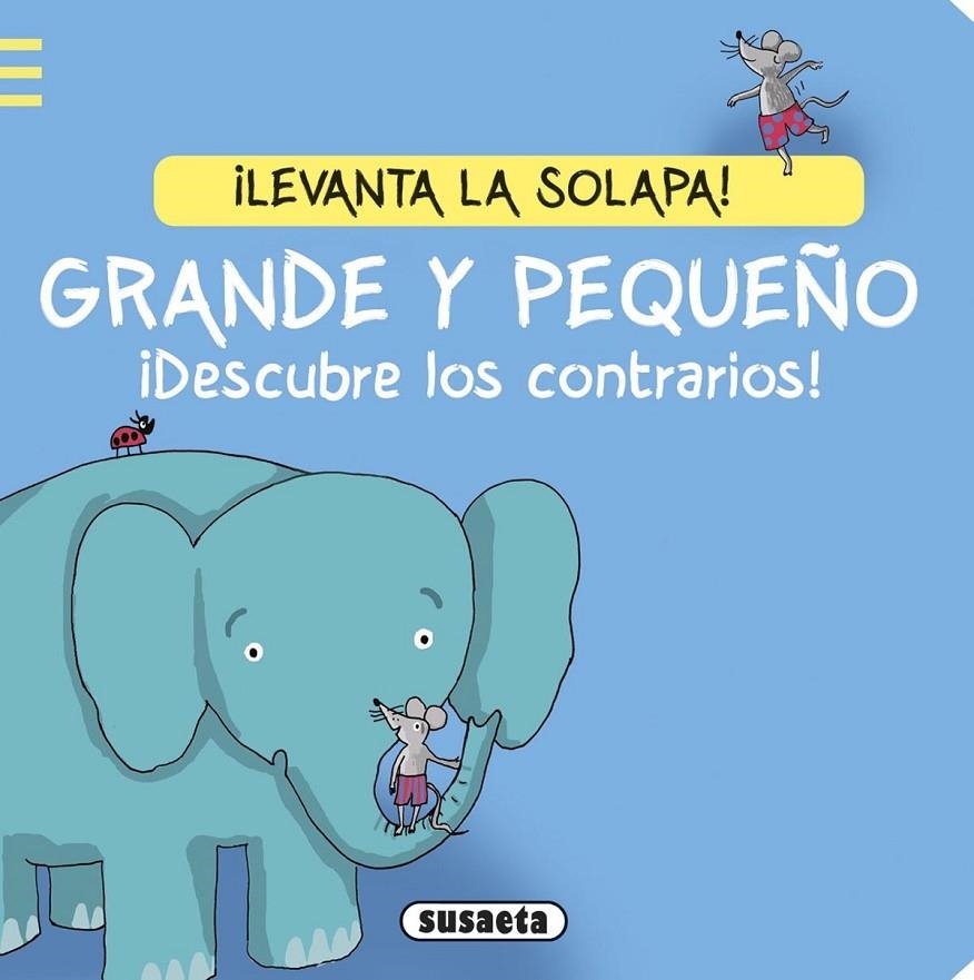 Grande y pequeño ¡Descubre los contrarios! | 9788467738261 | Mensing, Katja | Librería Castillón - Comprar libros online Aragón, Barbastro
