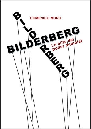 Bilderberg | 9788416288441 | Moro, Domenico | Librería Castillón - Comprar libros online Aragón, Barbastro