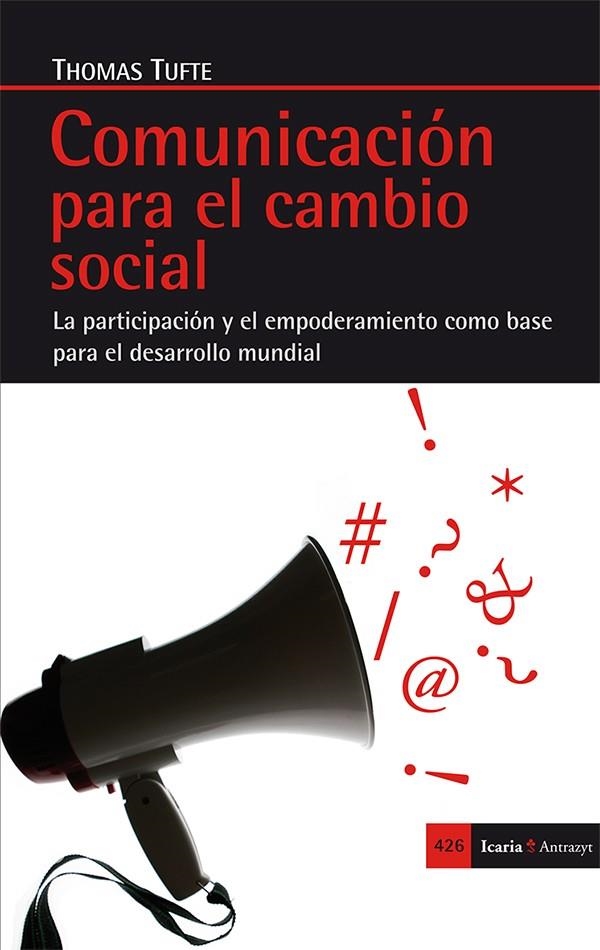 Comunicación para el cambio social | 9788498886580 | Tufte, Thomas | Librería Castillón - Comprar libros online Aragón, Barbastro