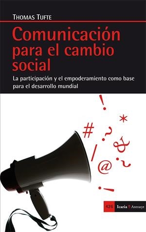 Comunicación para el cambio social | 9788498886580 | Tufte, Thomas | Librería Castillón - Comprar libros online Aragón, Barbastro