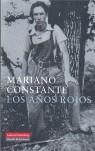 AÑOS ROJOS, LOS | 9788481095029 | CONSTANTE, MARIANO | Librería Castillón - Comprar libros online Aragón, Barbastro
