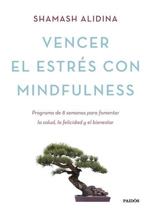Vencer el estrés con mindfulness | 9788449331404 | Shamash Alidina | Librería Castillón - Comprar libros online Aragón, Barbastro