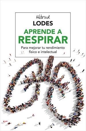 Aprende a respirar | 9788416267156 | LODES , HILTRUD | Librería Castillón - Comprar libros online Aragón, Barbastro