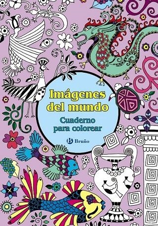 Imágenes del mundo. Cuaderno para colorear | 9788469603345 | VV. AA. | Librería Castillón - Comprar libros online Aragón, Barbastro