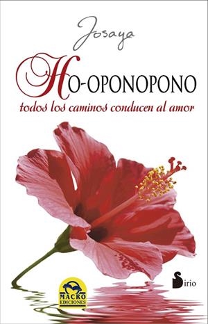 Ho-oponopono, todos los caminos conducen al amor | 9788416233670 | JOSAYA | Librería Castillón - Comprar libros online Aragón, Barbastro