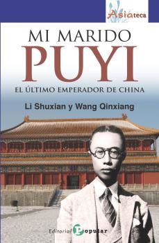 Mi marido PUYI | 9788478846368 | SHUXIAN, LI; QINXIANG, WANG | Librería Castillón - Comprar libros online Aragón, Barbastro
