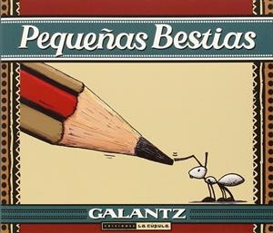 Pequeñas bestias | 9788416400010 | Galantz, Daniel | Librería Castillón - Comprar libros online Aragón, Barbastro