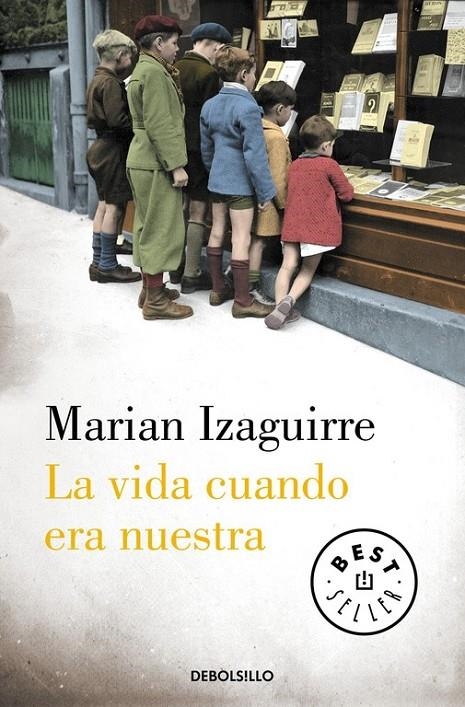 La vida cuando era nuestra | 9788490627846 | Marian Izaguirre | Librería Castillón - Comprar libros online Aragón, Barbastro