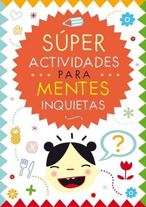Súper actividades para mentes inquietas | 9788401907357 | RAMOS CARDONA, ARACELI | Librería Castillón - Comprar libros online Aragón, Barbastro