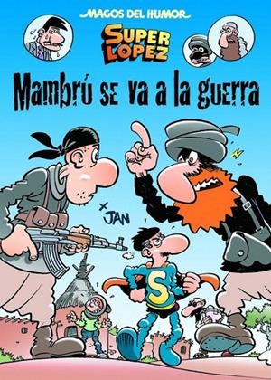 Mambrú se va a la guerra - Magos del Humor Super López 171 | 9788466656603 | López Fernández, Juan | Librería Castillón - Comprar libros online Aragón, Barbastro