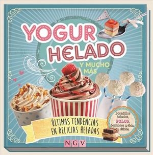 Yogur helado y mucho mas | 9783625005261 | VV.AA. | Librería Castillón - Comprar libros online Aragón, Barbastro