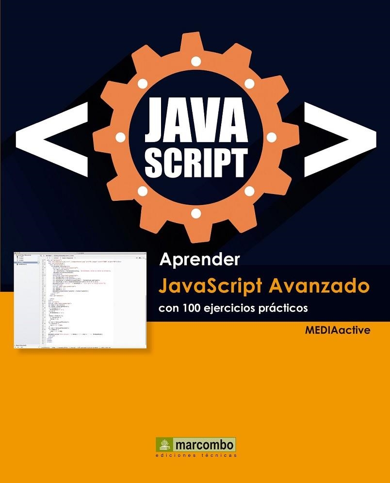 Aprender Javascript Avanzado con 100 ejercicios prácticos | 9788426722416 | MEDIAactive | Librería Castillón - Comprar libros online Aragón, Barbastro