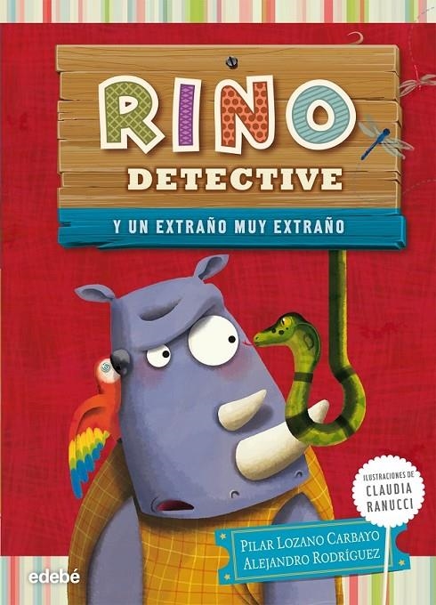 RINO DETECTIVE 3: UN EXTRAÑO MUY EXTRAÑO | 9788468311869 | Lozano Carbayo, Pilar; Rodriguez Piñal, Alejandro | Librería Castillón - Comprar libros online Aragón, Barbastro