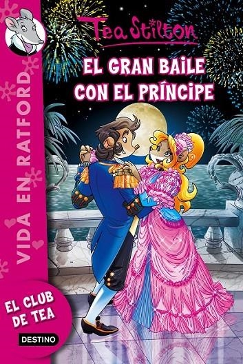 El gran baile con el príncipe | 9788408142454 | Tea Stilton | Librería Castillón - Comprar libros online Aragón, Barbastro