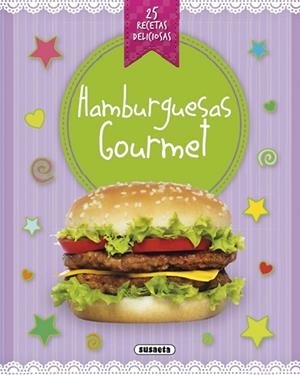 Hamburguesas gourmet | 9788467740936 | Susaeta, Equipo | Librería Castillón - Comprar libros online Aragón, Barbastro