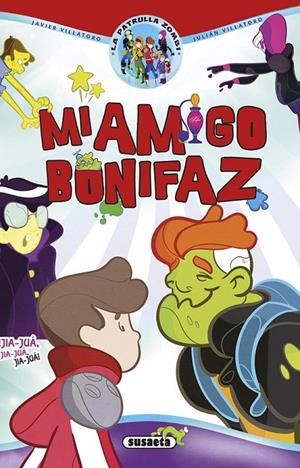 Mi amigo Bonifaz | 9788467745719 | Villatoro, Javier/Villatoro, Julián | Librería Castillón - Comprar libros online Aragón, Barbastro