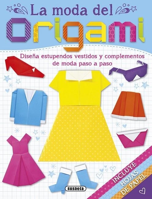 La moda del origami | 9788467740035 | Susaeta, Equipo | Librería Castillón - Comprar libros online Aragón, Barbastro
