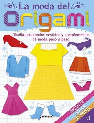 La moda del origami | 9788467740035 | Susaeta, Equipo | Librería Castillón - Comprar libros online Aragón, Barbastro