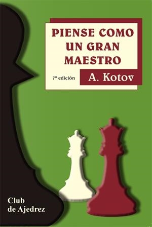 PIENSE COMO UN GRAN MAESTRO | 9788424503512 | KOTOV, ALEXANDER | Librería Castillón - Comprar libros online Aragón, Barbastro
