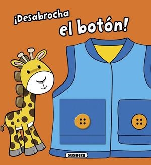 ¡Desabrocha el botón! | 9788467742213 | Susaeta, Equipo | Librería Castillón - Comprar libros online Aragón, Barbastro