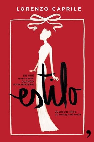 De qué hablamos cuando hablamos de estilo | 9788499984223 | Caprile, Lorenzo | Librería Castillón - Comprar libros online Aragón, Barbastro