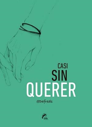 Casi sin querer | 9788494398902 | Defreds | Librería Castillón - Comprar libros online Aragón, Barbastro