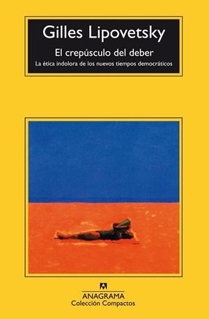 CREPUSCULO DEL DEBER, EL (COMPACTOS) | 9788433967954 | LIPOVETSKY, GILLES | Librería Castillón - Comprar libros online Aragón, Barbastro