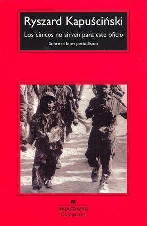 CINICOS NO SIRVEN PARA ESTE OFICIO, LOS (COMPACTOS) | 9788433967961 | Kapuscinski, Ryszard | Librería Castillón - Comprar libros online Aragón, Barbastro