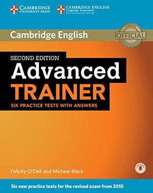 Advanced Trainer Six Practice Tests With Answers with Audio | 9781107470279 | Felicity O'Dell / Michael Black | Librería Castillón - Comprar libros online Aragón, Barbastro