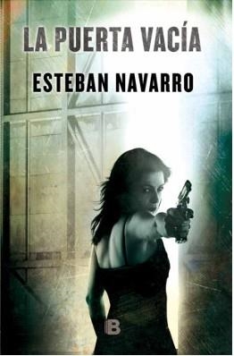 La puerta vacía | 9788466657686 | Navarro, Esteban | Librería Castillón - Comprar libros online Aragón, Barbastro