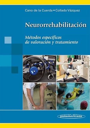 Neurorrehabilitación. Métodos específicos de valoración y tratamiento | 9788498354102 | Cano de la Cuerda, Roberto Cano de la Cuerda | Librería Castillón - Comprar libros online Aragón, Barbastro