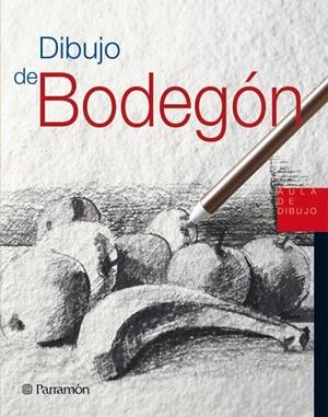 DIBUJO DE BODEGON | 9788434227972 | Librería Castillón - Comprar libros online Aragón, Barbastro